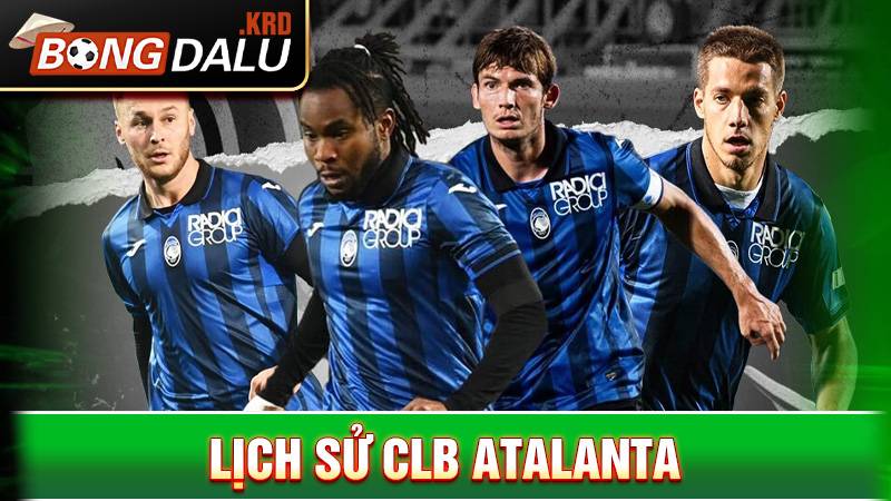 CLB Atalanta: Lịch sử của đội bóng có lối đá tổng tấn công 1 Lịch sử CLB Atalanta