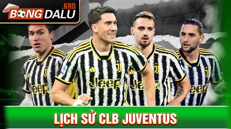 CLB Juventus: Lịch sử đội bóng vĩ đại nhất nước Ý 1 Lịch sử CLB Juventus
