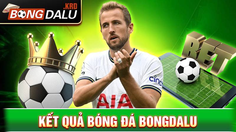 Kết quả bóng đá Bongdalu