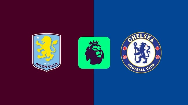 nhan dinh aston villa vs chelsea 7